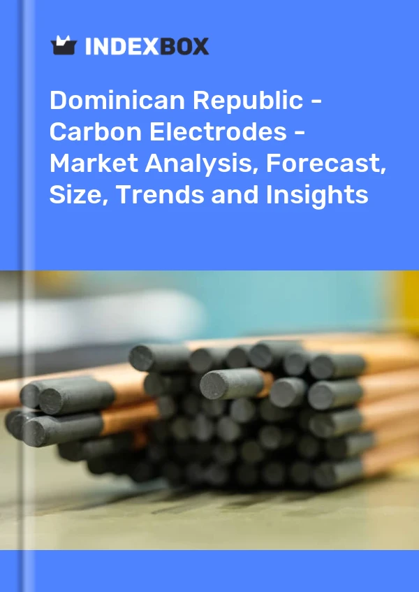 Dominican Republic - Carbon Electrodes - Market Analysis, Forecast, Size, Trends and Insights