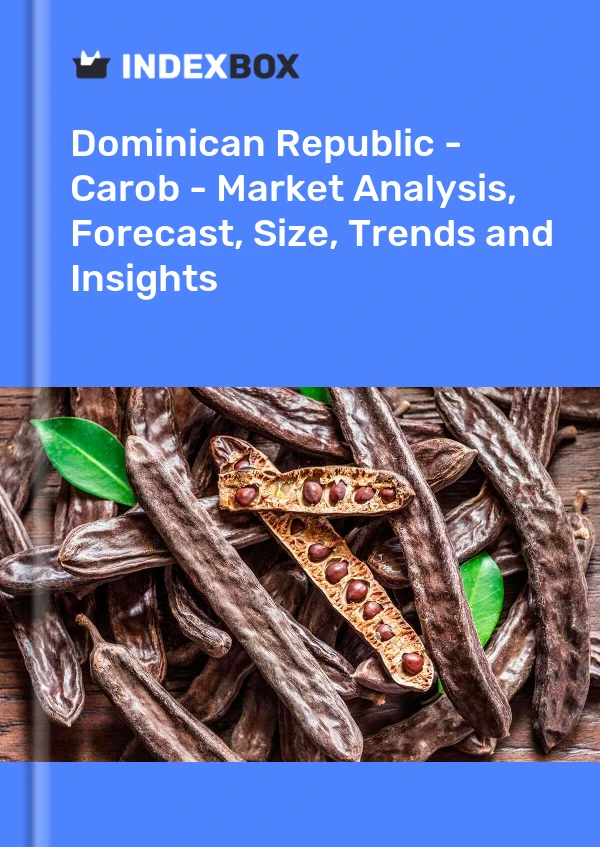 Report Dominican Republic - Carob - Market Analysis, Forecast, Size, Trends and Insights for 499$