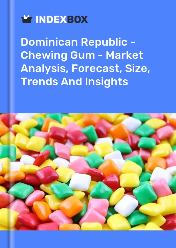Dominican Republic - Chewing Gum - Market Analysis, Forecast, Size, Trends And Insights