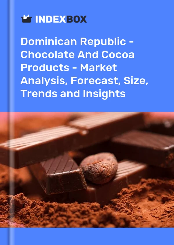Report Dominican Republic - Chocolate and Cocoa Products - Market Analysis, Forecast, Size, Trends and Insights for 499$