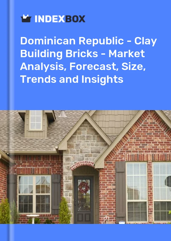 Report Dominican Republic - Clay Building Bricks - Market Analysis, Forecast, Size, Trends and Insights for 499$