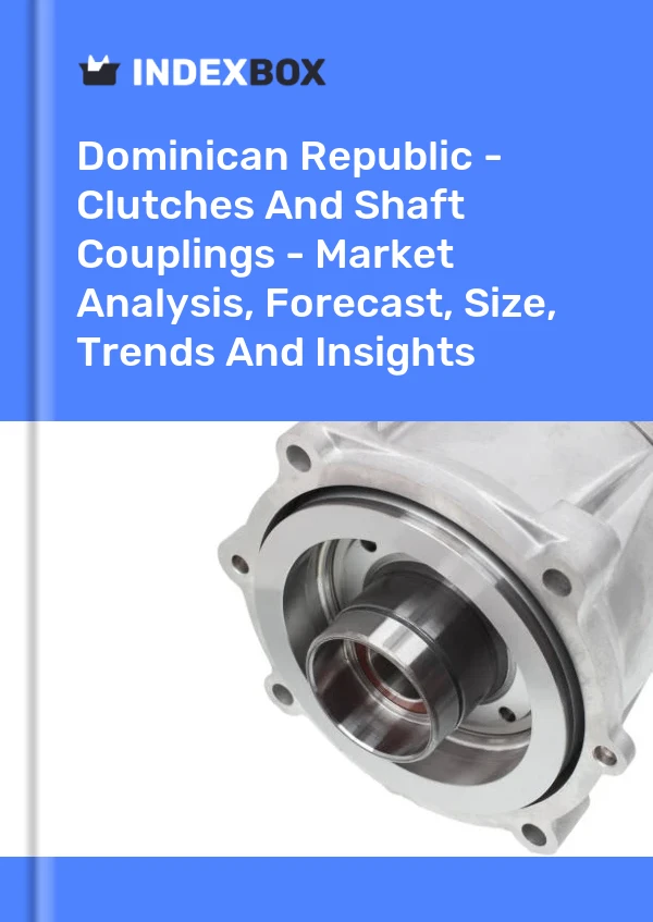 Report Dominican Republic - Clutches and Shaft Couplings - Market Analysis, Forecast, Size, Trends and Insights for 499$