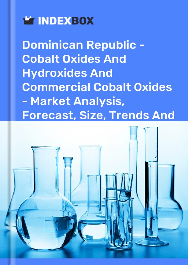 Report Dominican Republic - Cobalt Oxides and Hydroxides and Commercial Cobalt Oxides - Market Analysis, Forecast, Size, Trends and Insights for 499$
