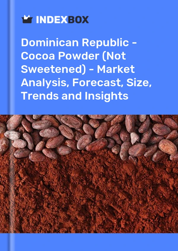 Dominican Republic - Cocoa Powder (Not Sweetened) - Market Analysis, Forecast, Size, Trends and Insights