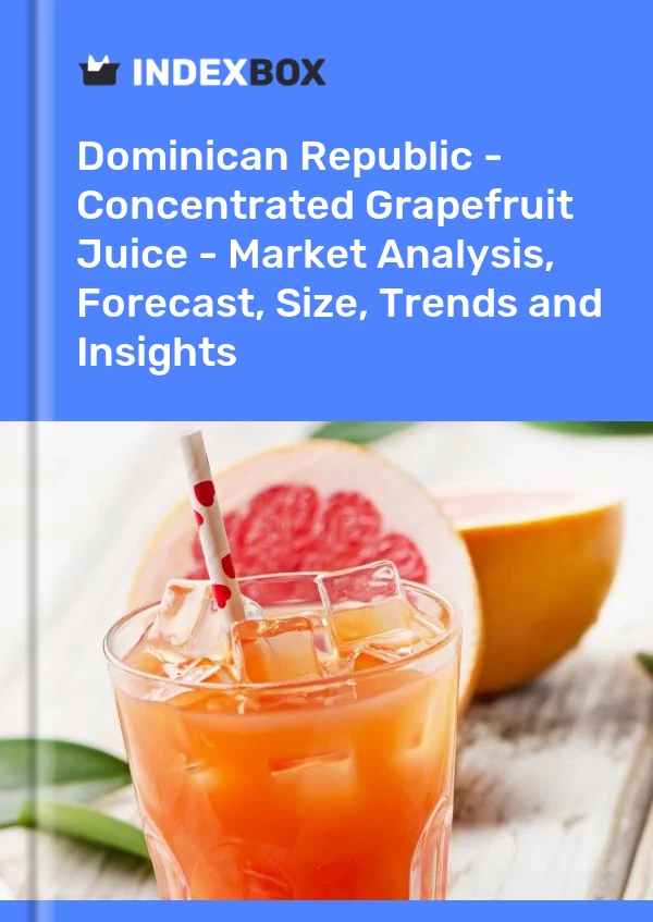 Report Dominican Republic - Concentrated Grapefruit Juice - Market Analysis, Forecast, Size, Trends and Insights for 499$
