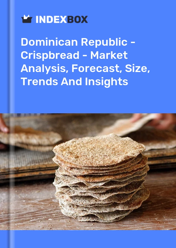 Dominican Republic - Crispbread - Market Analysis, Forecast, Size, Trends And Insights