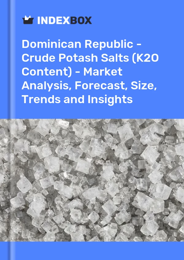 Report Dominican Republic - Crude Potash Salts (K2O Content) - Market Analysis, Forecast, Size, Trends and Insights for 499$