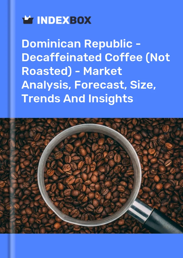 Report Dominican Republic - Decaffeinated Coffee (Not Roasted) - Market Analysis, Forecast, Size, Trends and Insights for 499$