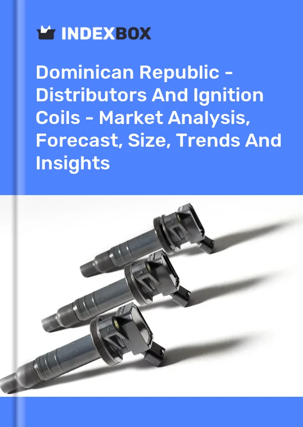 Dominican Republic - Distributors And Ignition Coils - Market Analysis, Forecast, Size, Trends And Insights
