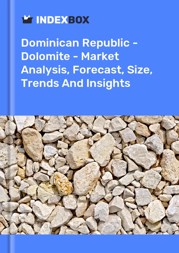 Report Dominican Republic - Dolomite - Market Analysis, Forecast, Size, Trends and Insights for 499$