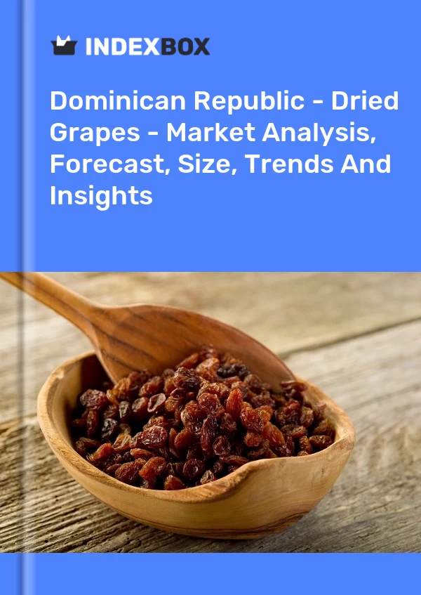 Report Dominican Republic - Dried Grapes - Market Analysis, Forecast, Size, Trends and Insights for 499$
