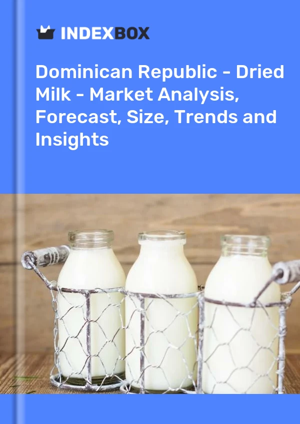 Report Dominican Republic - Dried Milk - Market Analysis, Forecast, Size, Trends and Insights for 499$
