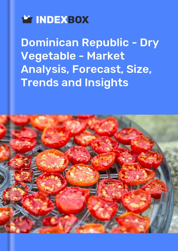 Report Dominican Republic - Dry Vegetable - Market Analysis, Forecast, Size, Trends and Insights for 499$