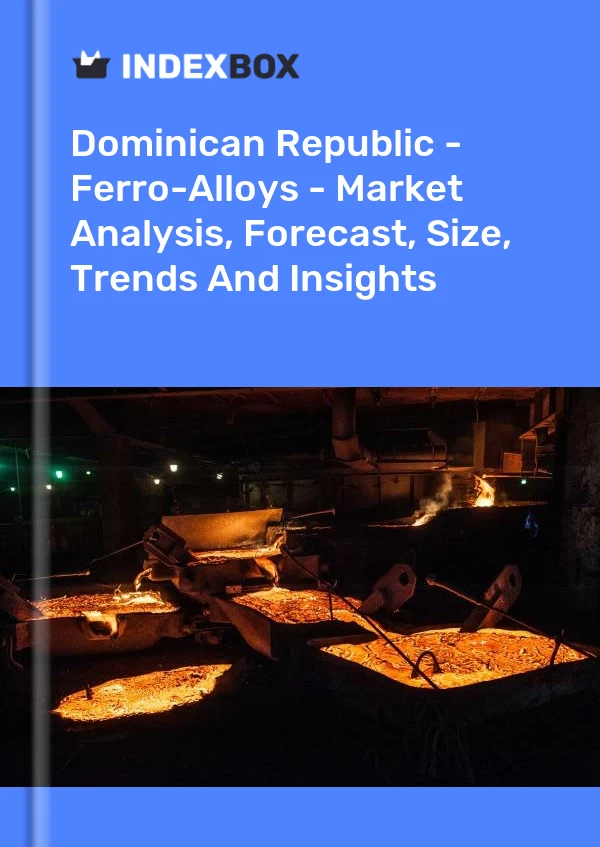 Report Dominican Republic - Ferro-Alloys - Market Analysis, Forecast, Size, Trends and Insights for 499$