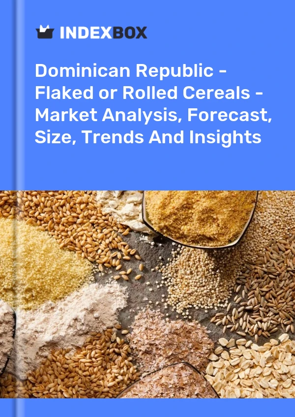 Report Dominican Republic - Flaked or Rolled Cereals - Market Analysis, Forecast, Size, Trends and Insights for 499$