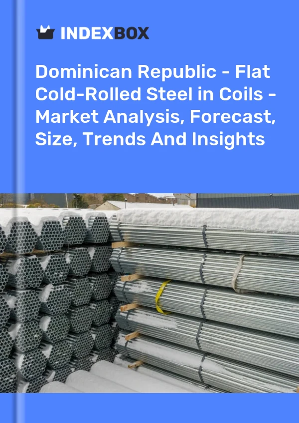 Report Dominican Republic - Flat Cold-Rolled Steel in Coils - Market Analysis, Forecast, Size, Trends and Insights for 499$