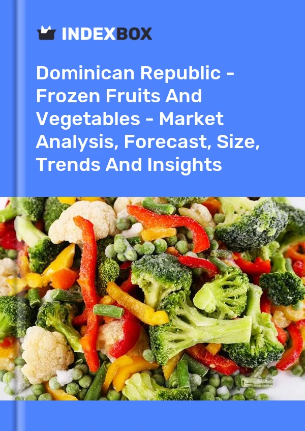 Dominican Republic - Frozen Fruits And Vegetables - Market Analysis, Forecast, Size, Trends And Insights