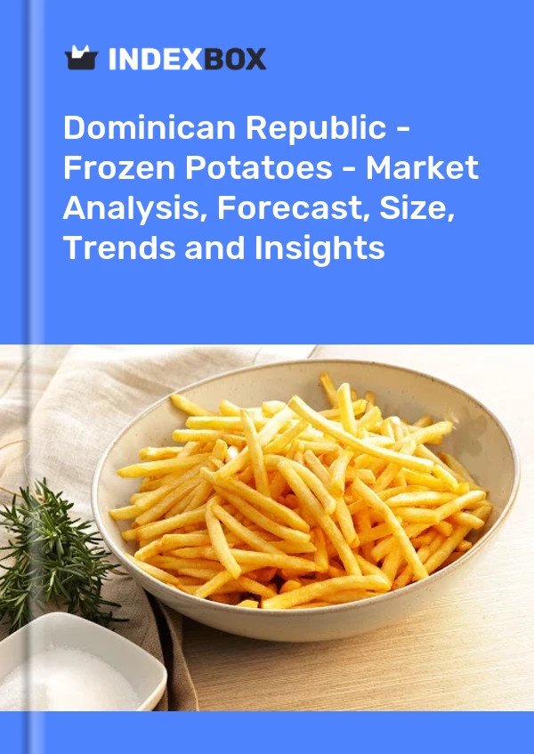 Dominican Republic - Frozen Potatoes - Market Analysis, Forecast, Size, Trends and Insights