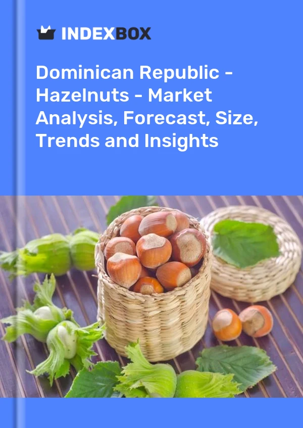 Report Dominican Republic - Hazelnuts - Market Analysis, Forecast, Size, Trends and Insights for 499$