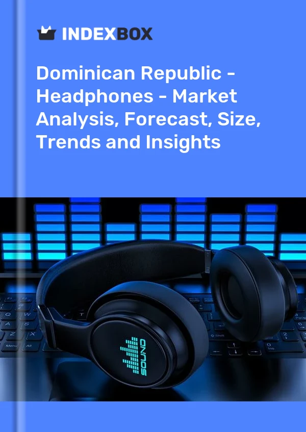 Report Dominican Republic - Headphones - Market Analysis, Forecast, Size, Trends and Insights for 499$
