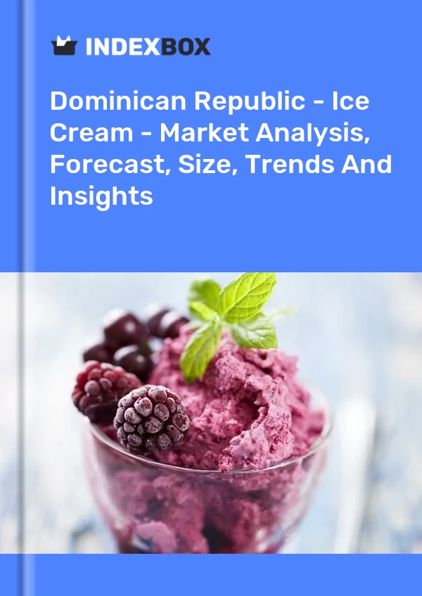 Report Dominican Republic - Ice Cream - Market Analysis, Forecast, Size, Trends and Insights for 499$