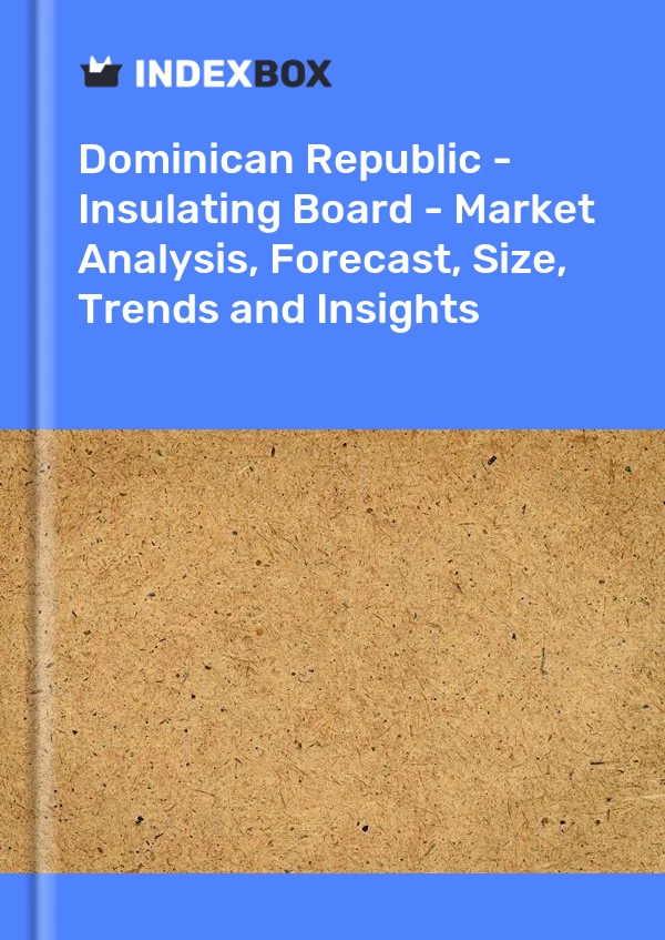 Report Dominican Republic - Insulating Board - Market Analysis, Forecast, Size, Trends and Insights for 499$
