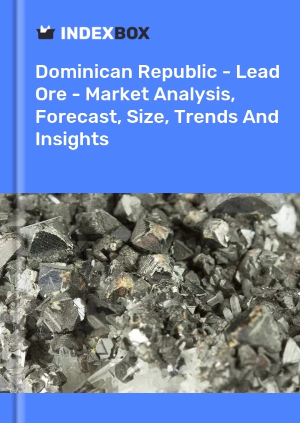 Report Dominican Republic - Lead Ore - Market Analysis, Forecast, Size, Trends and Insights for 499$