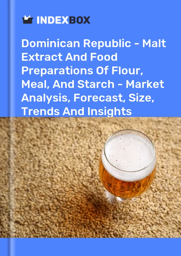 Report Dominican Republic - Malt Extract and Food Preparations of Flour, Meal, and Starch - Market Analysis, Forecast, Size, Trends and Insights for 499$