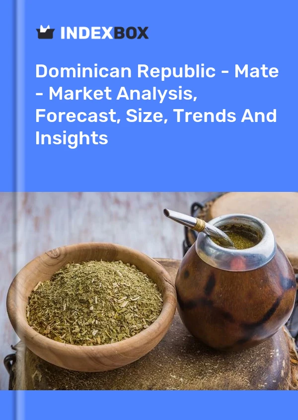 Report Dominican Republic - Mate - Market Analysis, Forecast, Size, Trends and Insights for 499$