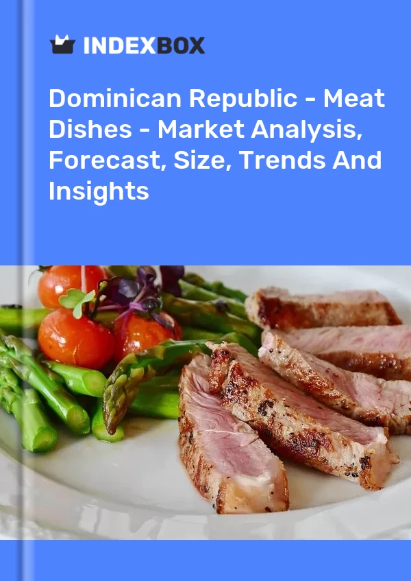 Report Dominican Republic - Meat Dishes - Market Analysis, Forecast, Size, Trends and Insights for 499$