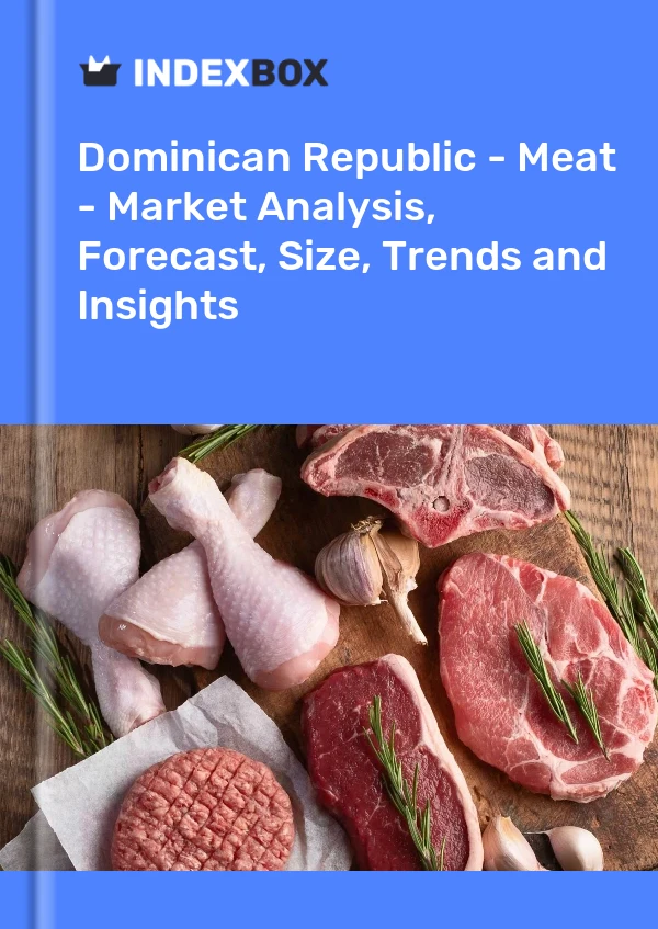 Report Dominican Republic - Meat - Market Analysis, Forecast, Size, Trends and Insights for 499$