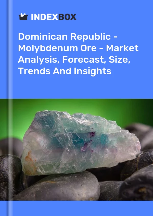 Report Dominican Republic - Molybdenum Ore - Market Analysis, Forecast, Size, Trends and Insights for 499$