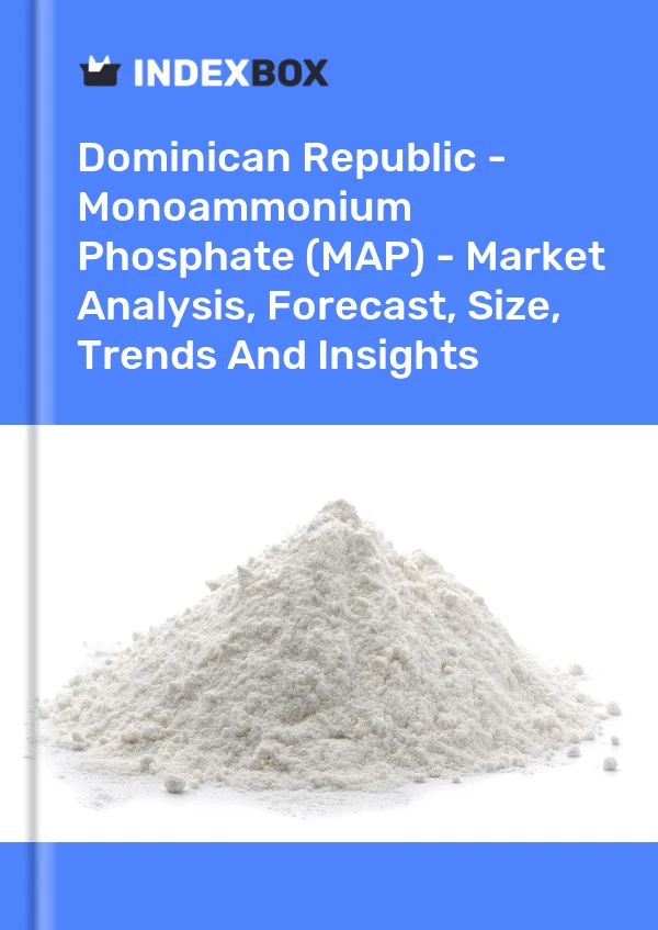 Report Dominican Republic - Monoammonium Phosphate (MAP) - Market Analysis, Forecast, Size, Trends and Insights for 499$