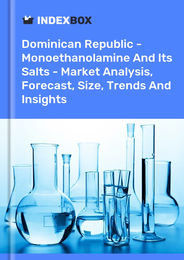 Report Dominican Republic - Monoethanolamine and Its Salts - Market Analysis, Forecast, Size, Trends and Insights for 499$