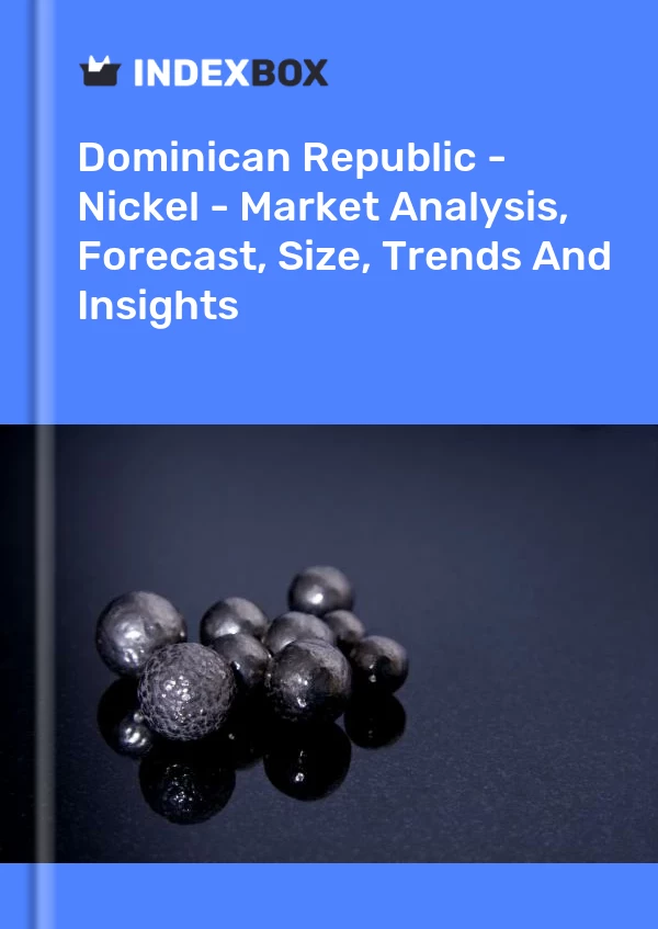Report Dominican Republic - Nickel - Market Analysis, Forecast, Size, Trends and Insights for 499$