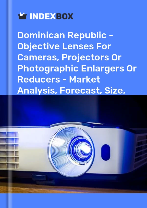 Report Dominican Republic - Objective Lenses for Cameras, Projectors or Photographic Enlargers or Reducers - Market Analysis, Forecast, Size, Trends and Insights for 499$