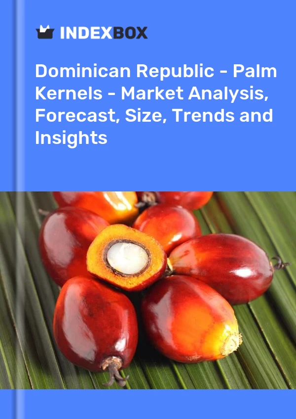 Dominican Republic - Palm Kernels - Market Analysis, Forecast, Size, Trends and Insights