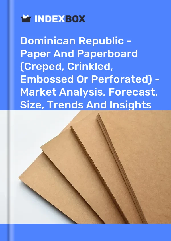 Report Dominican Republic - Paper and Paperboard (Creped, Crinkled, Embossed or Perforated) - Market Analysis, Forecast, Size, Trends and Insights for 499$