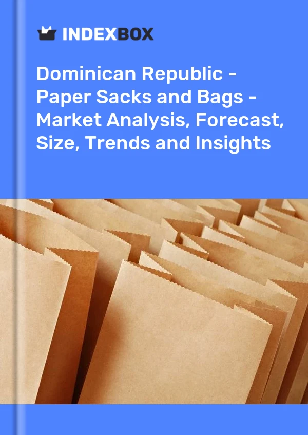 Report Dominican Republic - Paper Sacks and Bags - Market Analysis, Forecast, Size, Trends and Insights for 499$