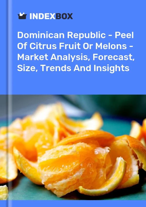 Report Dominican Republic - Peel of Citrus Fruit or Melons - Market Analysis, Forecast, Size, Trends and Insights for 499$