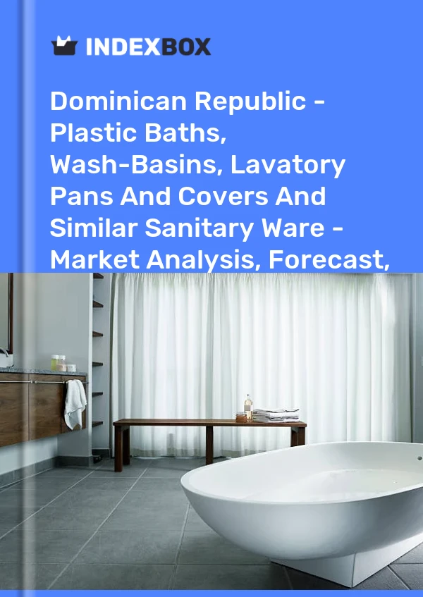 Report Dominican Republic - Plastic Baths, Wash-Basins, Lavatory Pans and Covers and Similar Sanitary Ware - Market Analysis, Forecast, Size, Trends and Insights for 499$