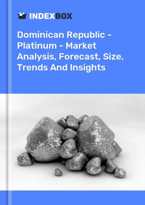 Report Dominican Republic - Platinum - Market Analysis, Forecast, Size, Trends and Insights for 499$