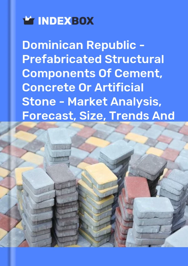 Report Dominican Republic - Prefabricated Structural Components of Cement, Concrete or Artificial Stone - Market Analysis, Forecast, Size, Trends and Insights for 499$