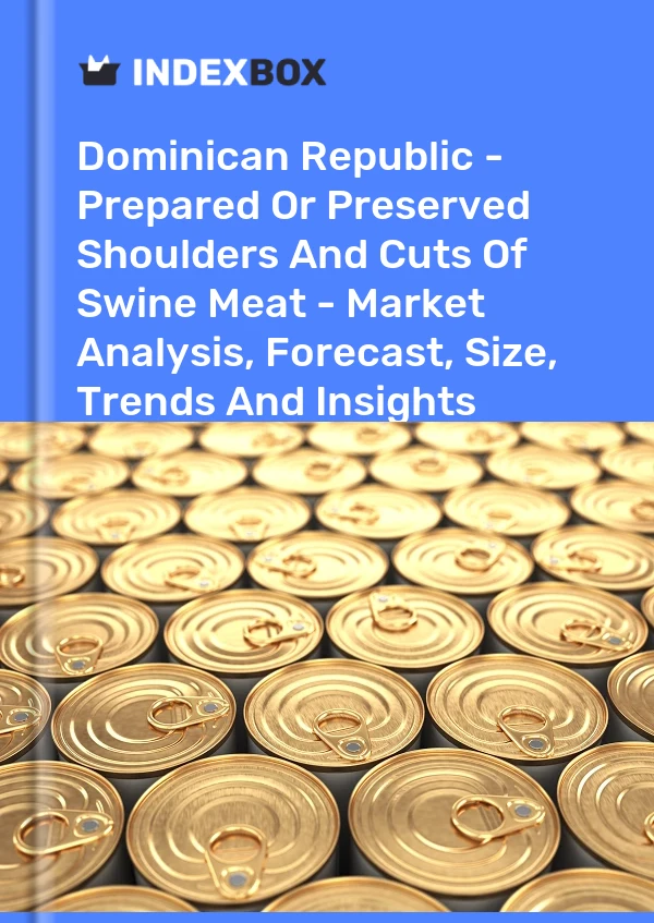 Report Dominican Republic - Prepared or Preserved Shoulders and Cuts of Swine Meat - Market Analysis, Forecast, Size, Trends and Insights for 499$