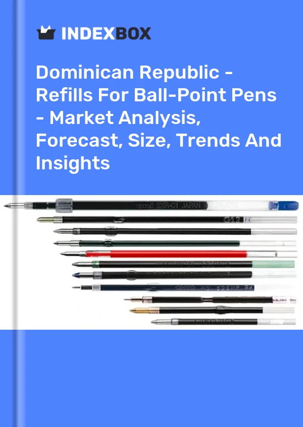 Dominican Republic - Refills For Ball-Point Pens - Market Analysis, Forecast, Size, Trends And Insights