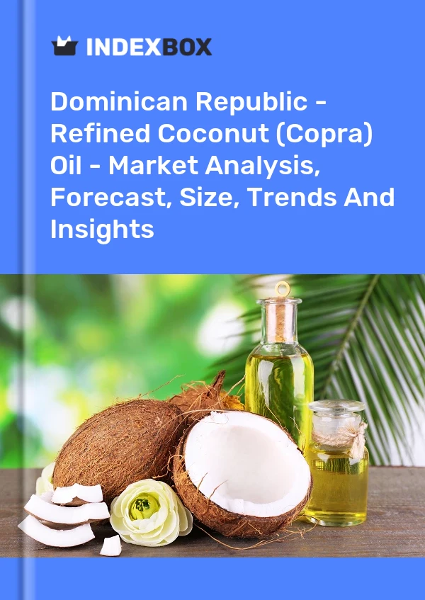 Report Dominican Republic - Refined Coconut (Copra) Oil - Market Analysis, Forecast, Size, Trends and Insights for 499$
