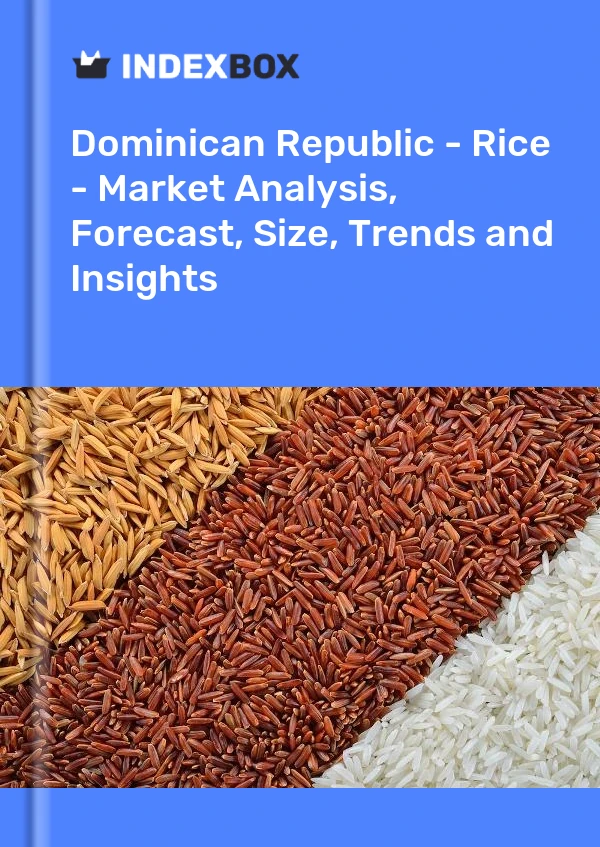 Report Dominican Republic - Rice - Market Analysis, Forecast, Size, Trends and Insights for 499$