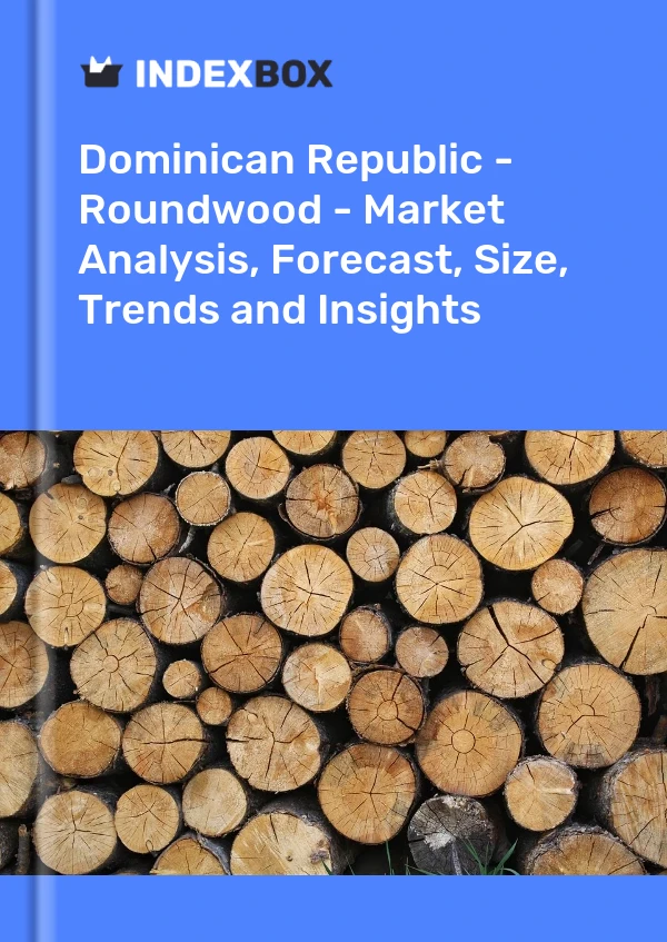 Report Dominican Republic - Roundwood - Market Analysis, Forecast, Size, Trends and Insights for 499$