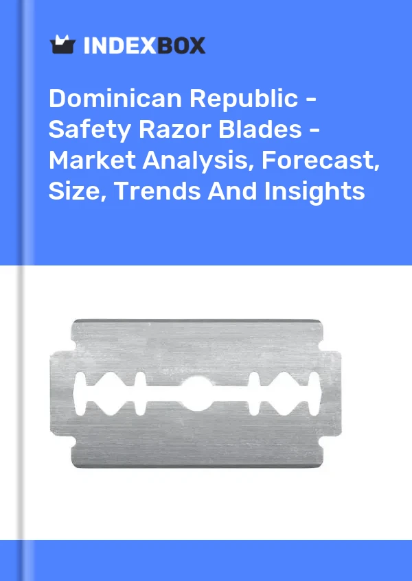Dominican Republic - Safety Razor Blades - Market Analysis, Forecast, Size, Trends And Insights
