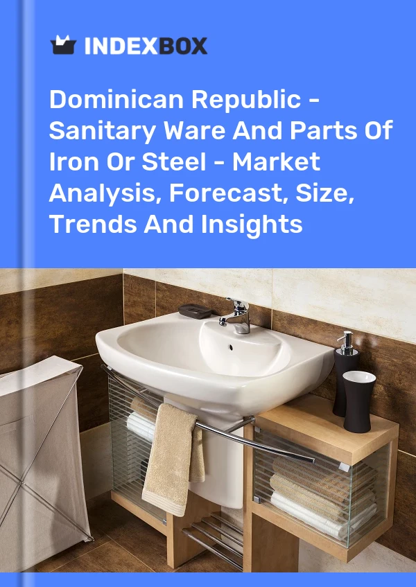 Dominican Republic - Sanitary Ware And Parts Of Iron Or Steel - Market Analysis, Forecast, Size, Trends And Insights